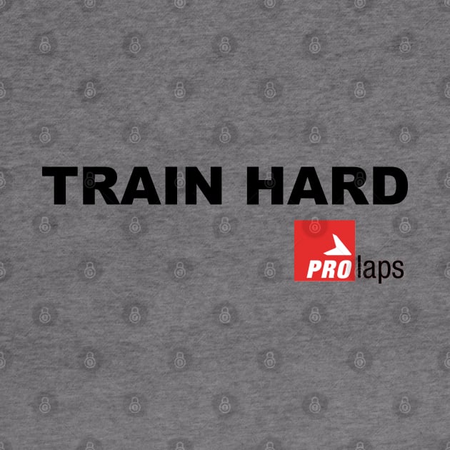 Train Hard: ProLaps by sketchfiles